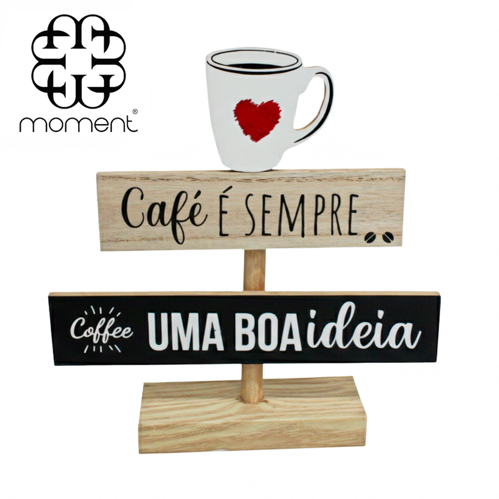 ENFEITE PLACA FRASES CAFE COM BASE DE MADEIRA 21X20X5CM