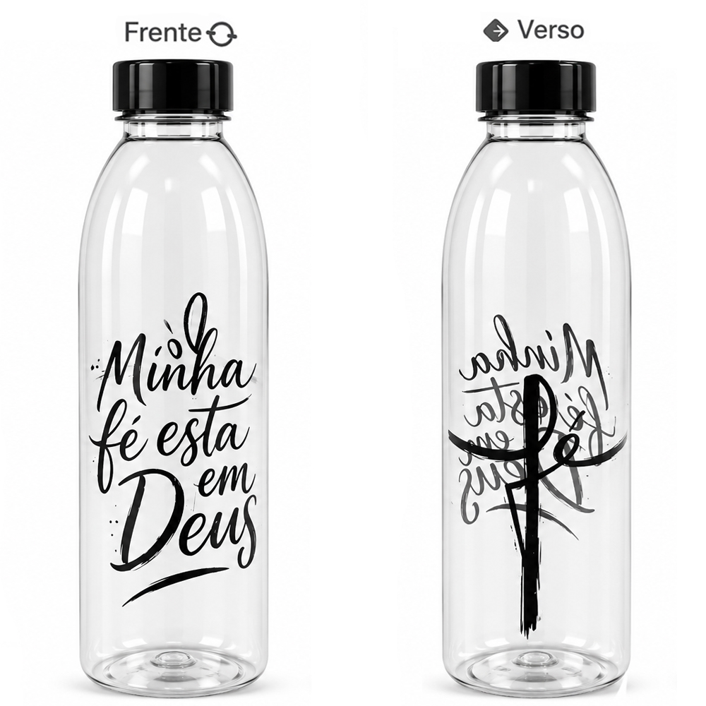 GARRAFA SQUEEZE DE PLASTICO PET MINHA FE ESTA EM DEUS COM TAMPA 600ML